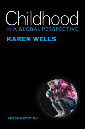 Wells | Childhood in a Global Perspective | Buch | 978-0-7456-8493-2 | www2.sack.de