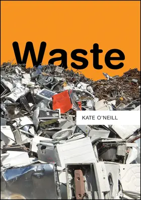 O'Neill | Waste | Buch | 978-0-7456-8740-7 | sack.de