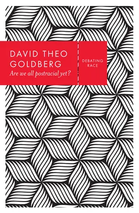 Goldberg | Are We All Postracial Yet? | Buch | 978-0-7456-8972-2 | sack.de