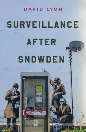 Lyon |  Surveillance After Snowden | Buch |  Sack Fachmedien