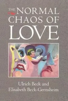 Beck / Beck-Gernsheim |  The Normal Chaos of Love | eBook | Sack Fachmedien