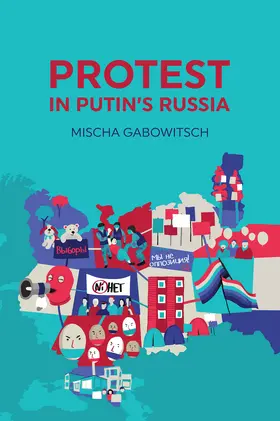 Gabowitsch | Protest in Putin's Russia | Buch | 978-0-7456-9625-6 | www2.sack.de