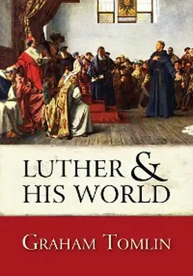 Tomlin |  Luther and his World | eBook | Sack Fachmedien