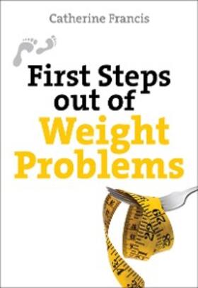 Francis |  First Steps out of Weight Problems | eBook | Sack Fachmedien