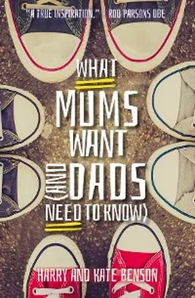 Benson |  What Mums Want (and Dads Need to Know) | eBook | Sack Fachmedien