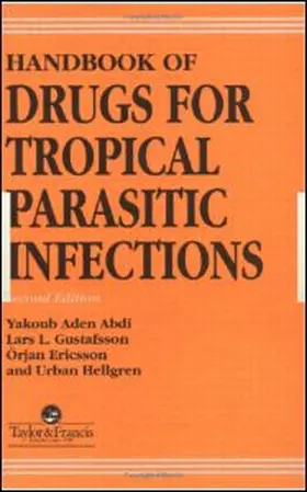 Hellgren / Ericsson / AdenAbdi |  Handbook of Drugs for Tropical Parasitic Infections | Buch |  Sack Fachmedien