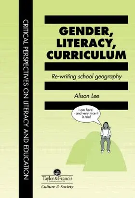 Alison Lee University of Technology / Lee |  Gender, Literacy, Curriculum | Buch |  Sack Fachmedien