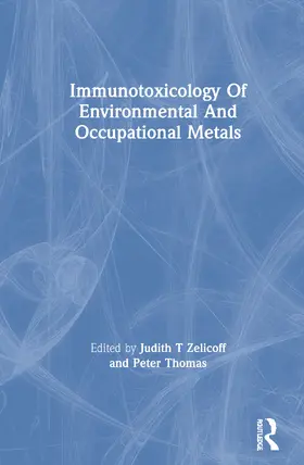 Zelicoff / Thomas |  Immunotoxicology Of Environmental And Occupational Metals | Buch |  Sack Fachmedien