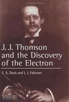 Davis / Falconer |  J.J. Thompson And The Discovery Of The Electron | Buch |  Sack Fachmedien