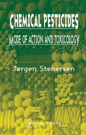 Stenersen |  Chemical Pesticides Mode of Action and Toxicology | Buch |  Sack Fachmedien