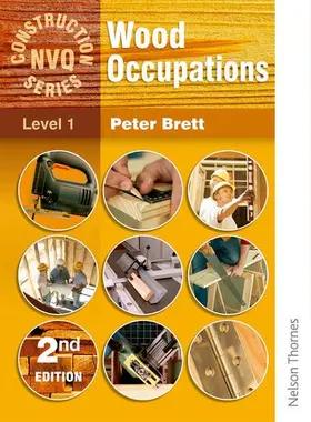 Brett |  Wood Occupations 3rd Edition - NVQ Construction Series Level 1 | Buch |  Sack Fachmedien