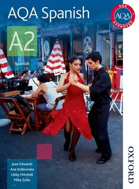 Edwards / Kolkowska / Mitchell |  AQA A2 Spanish Student Book | Buch |  Sack Fachmedien