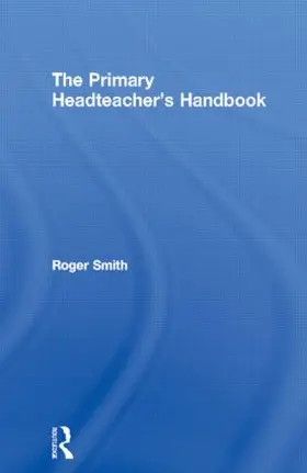 Smith | The Primary Headteacher's Handbook | Buch | 978-0-7494-3537-0 | www2.sack.de