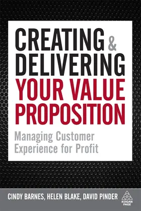 Barnes / Blake / Pinder |  Creating and Delivering Your Value Proposition | eBook | Sack Fachmedien