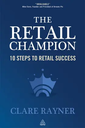 Thorne / Rayner | The Retail Champion | Buch | 978-0-7494-6588-9 | sack.de