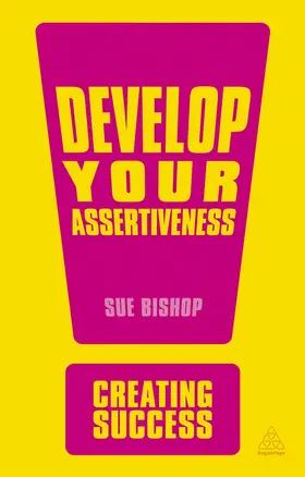 Bishop | Develop Your Assertiveness | Buch | 978-0-7494-6698-5 | sack.de