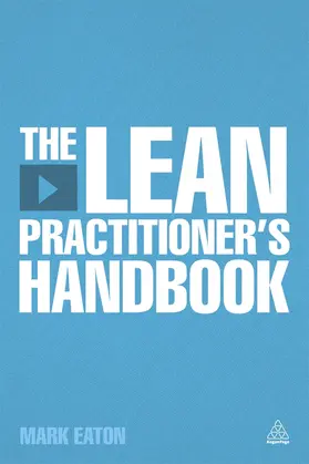Eaton | The Lean Practitioner's Handbook | Buch | 978-0-7494-6773-9 | www2.sack.de