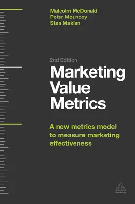 McDonald / Mouncey / Maklan | Marketing Value Metrics | Buch | 978-0-7494-6897-2 | sack.de