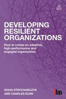 Strycharczyk / Elvin |  Developing Resilient Organizations | Buch |  Sack Fachmedien