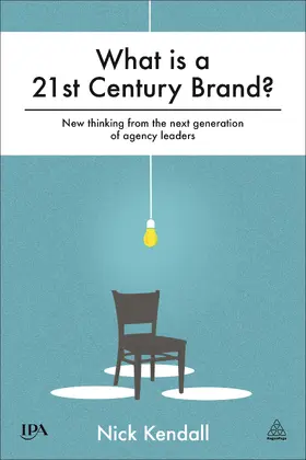 Kendall | What is a 21st Century Brand? | Buch | 978-0-7494-7262-7 | sack.de