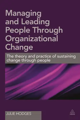 Hodges | Managing and Leading People Through Organizational Change | Buch | 978-0-7494-7419-5 | sack.de