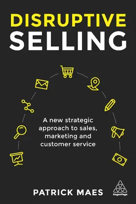 Maes | Disruptive Selling | Buch | 978-0-7494-8234-3 | www2.sack.de