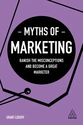 Leboff | Myths of Marketing | Buch | 978-0-7494-8391-3 | sack.de