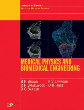 Brown / Smallwood / Barber |  Medical Physics and Biomedical Engineering | Buch |  Sack Fachmedien