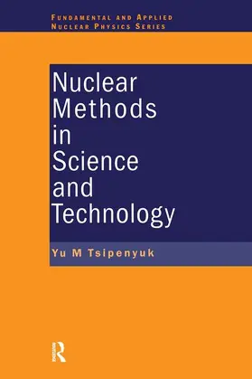 Tsipenyuk |  Nuclear Methods in Science and Technology | Buch |  Sack Fachmedien