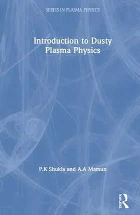 Shukla / Mamun |  Introduction to Dusty Plasma Physics | Buch |  Sack Fachmedien