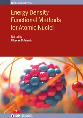 Schunck | Energy Density Functional Methods for Atomic Nuclei | E-Book | www2.sack.de