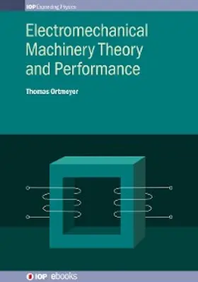 Ortmeyer | Electromechanical Machinery Theory and Performance | E-Book | sack.de