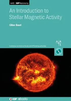 Basri |  An Introduction to Stellar Magnetic Activity | eBook | Sack Fachmedien