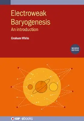 White |  Electroweak Baryogenesis (Second Edition) | eBook | Sack Fachmedien