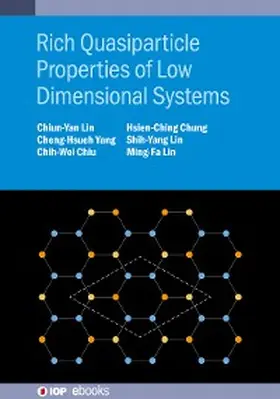 Lin / Yang / Chiu |  Rich Quasiparticle Properties of Low Dimensional Systems | eBook | Sack Fachmedien