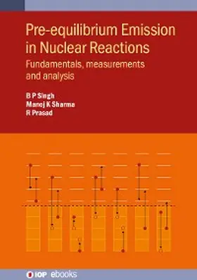 Singh / Sharma / Prasad |  Pre-equilibrium Emission in Nuclear Reactions | eBook | Sack Fachmedien