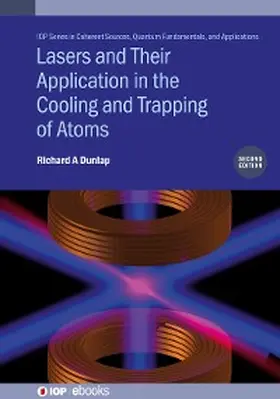 Dunlap |  Lasers and Their Application in the Cooling and Trapping of Atoms (Second Edition) | eBook | Sack Fachmedien