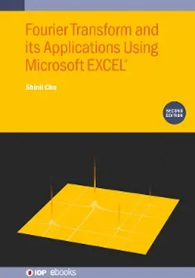 Cho |  Fourier Transform and Its Applications Using Microsoft EXCEL® (Second Edition) | eBook | Sack Fachmedien