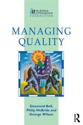 Bell / Wilson / Mcbride |  Managing Quality | Buch |  Sack Fachmedien