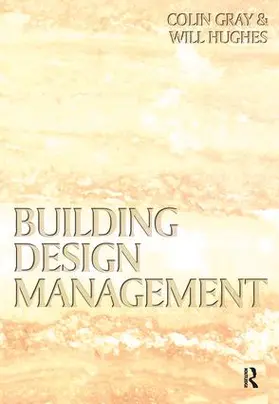 Gray / Hughes |  Building Design Management | Buch |  Sack Fachmedien