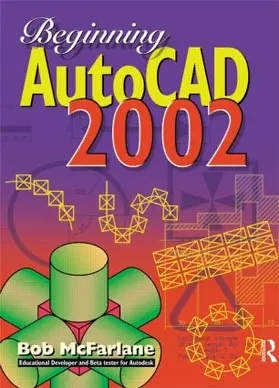 McFarlane | Beginning AutoCAD 2002 | Buch | 978-0-7506-5610-8 | www2.sack.de