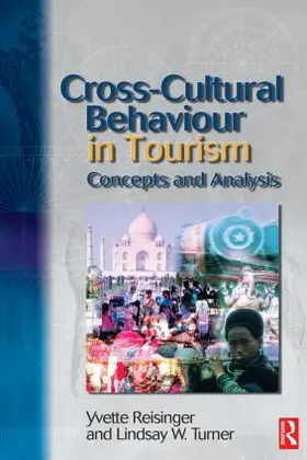 Reisinger / Reisinger, PhD / Turner | Cross-Cultural Behaviour in Tourism | Buch | 978-0-7506-5668-9 | sack.de