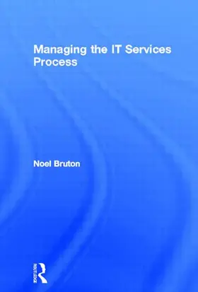 Bruton |  Managing the IT Services Process | Buch |  Sack Fachmedien