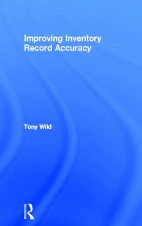 Wild |  Improving Inventory Record Accuracy | Buch |  Sack Fachmedien