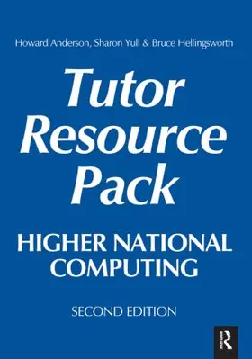 Anderson / Yull / Hellingsworth |  Higher National Computing Tutor Resource Pack | Buch |  Sack Fachmedien