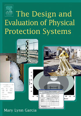 Garcia | The Design and Evaluation of Physical Protection Systems | Buch | 978-0-7506-7367-9 | sack.de
