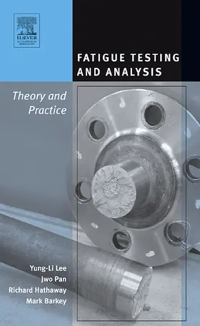 Lee / Pan / Hathaway |  Fatigue Testing and Analysis | Buch |  Sack Fachmedien