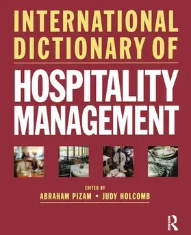 Pizam / Holcomb |  International Dictionary of Hospitality Management | Buch |  Sack Fachmedien