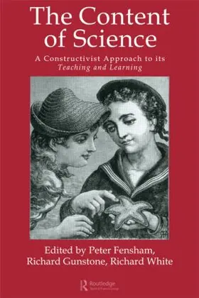 Fensham / Gunstone / White |  The Content Of Science: A Constructive Approach To Its Teaching And Learning | Buch |  Sack Fachmedien