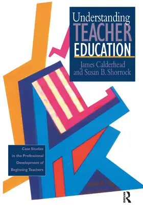 Calderhead / Shorrock |  Understanding Teacher Education | Buch |  Sack Fachmedien